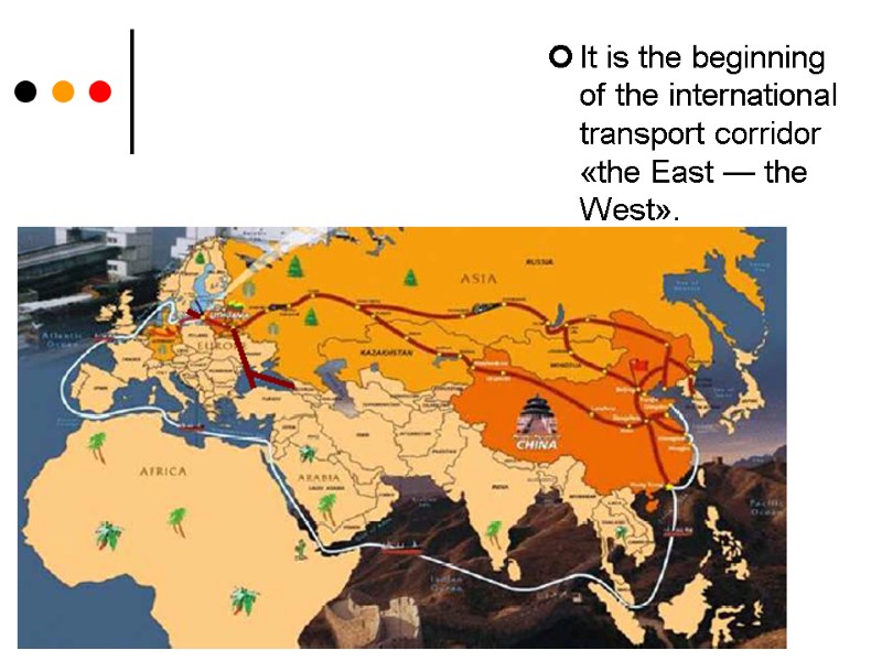 It is the beginning of the international transport corridor «the East — the West».